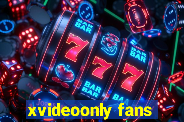 xvideoonly fans